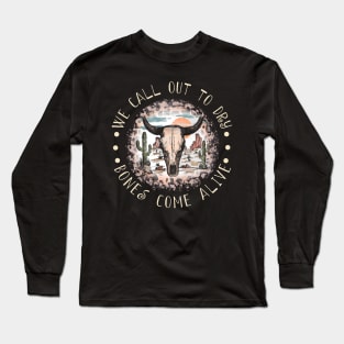 We Call Out To Dry Bones Come Alive Bull Skull Desert Long Sleeve T-Shirt